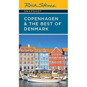 Rick Steves Snapshot Copenhagen & the Best of Denmark -- Rick Steves